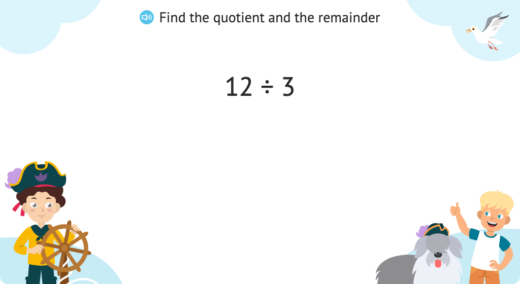 Use multiples to find the quotient and remainder of a division problem