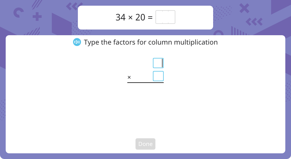 Multiply using the standard algorithm (one round number)