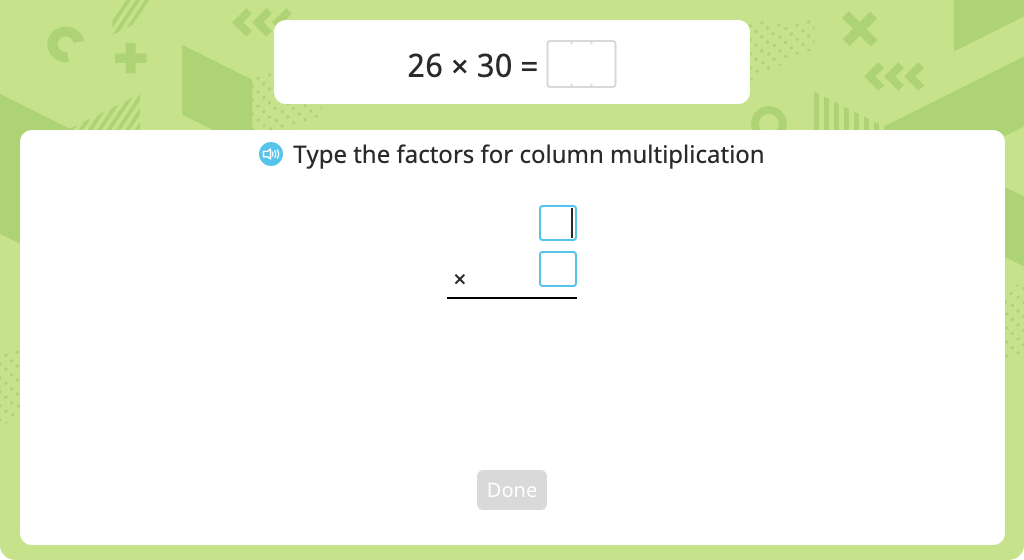 Multiply using the standard algorithm (one round number)