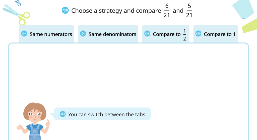 Choose a strategy and use it to compare fractions