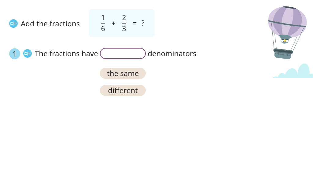 Add fractions with different denominators by finding a common denominator