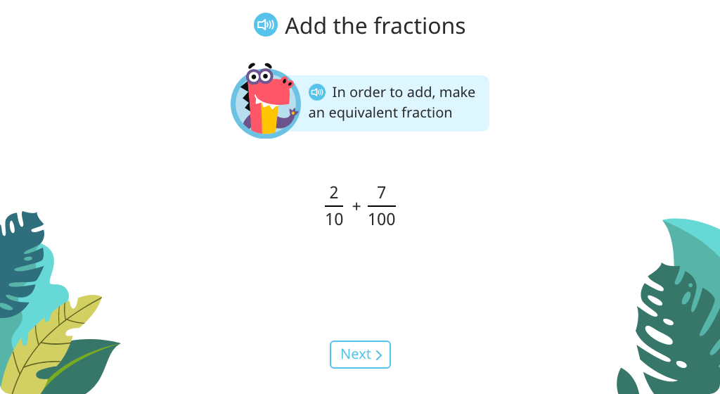 Add tenths and hundredths fractions by making an equivalent fraction